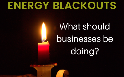 Energy Blackouts… What should businesses be doing?
